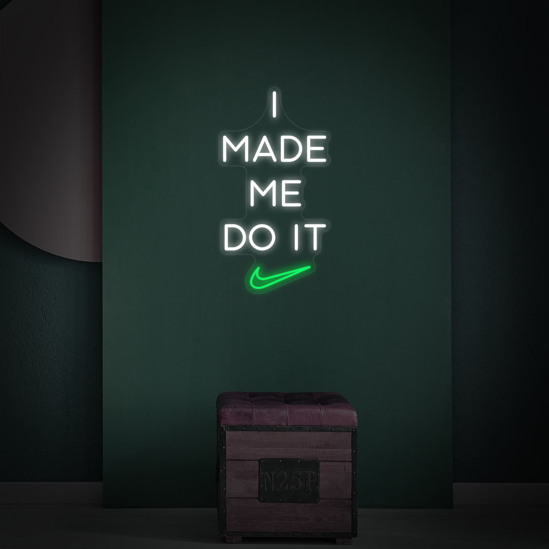 "I Made Me Do It" Letreros Neon