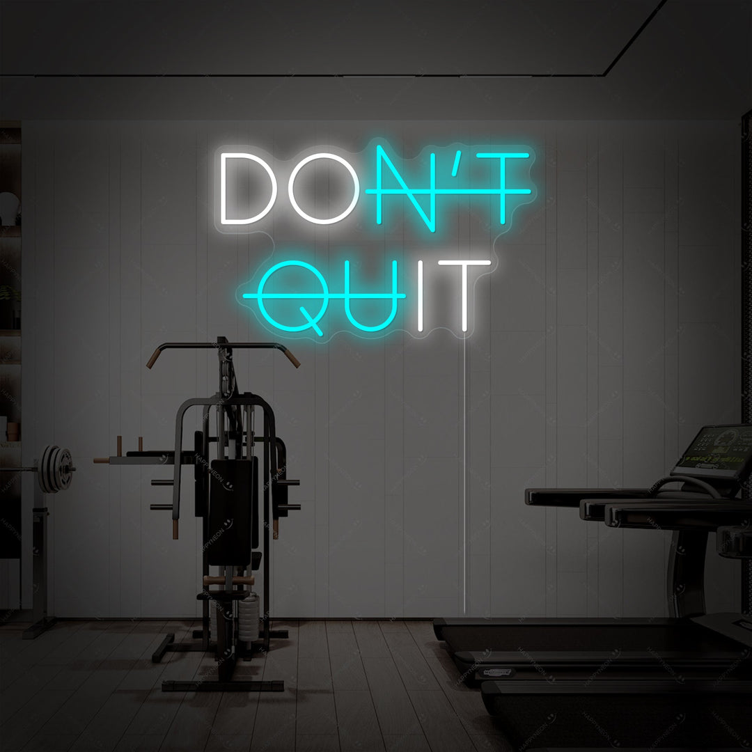 "Don't Quit Do It" Letrero de neón