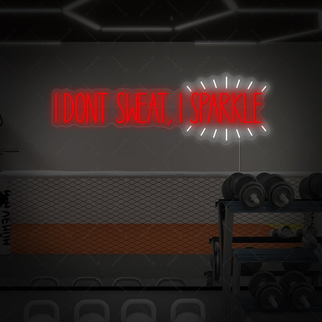 "I Don T Sweat, I Sparkle" Letrero de neón