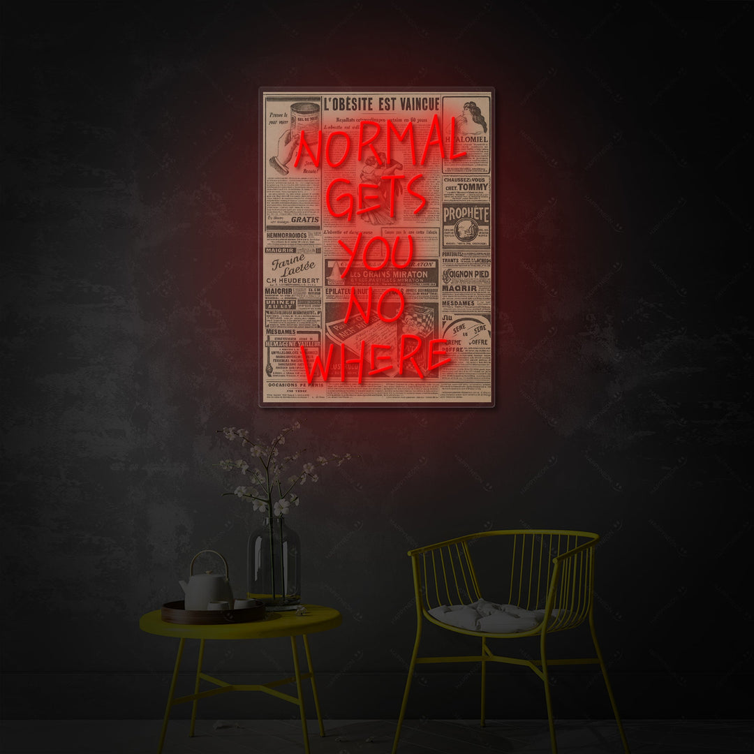 "Normal Gets You Nowhere" Letrero de neón