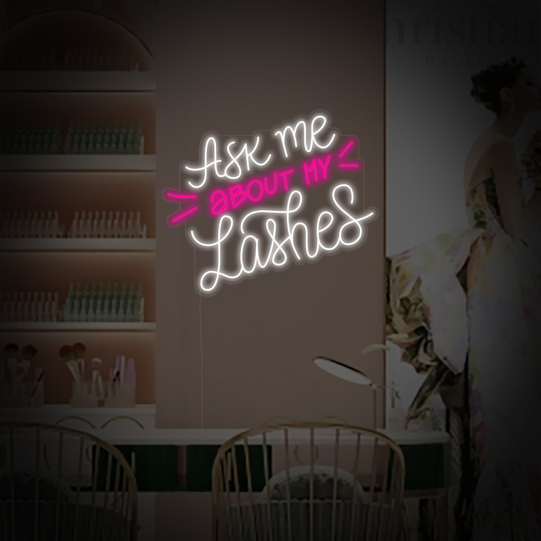 "Ask Me About My Lashes Pestañas" Letreros Neon