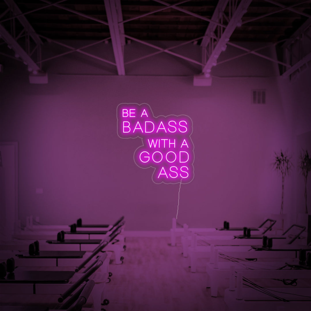 "Be A Bad Ass With A Good Ass, Decoración De Gimnasios, Frases De Gimnasios, Frases De Fitness, Frases De Entrenamiento" Letreros Neon