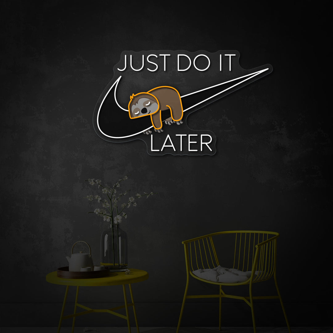 "Just Do It Later, Sloth" Letrero de neón LED impreso con UV