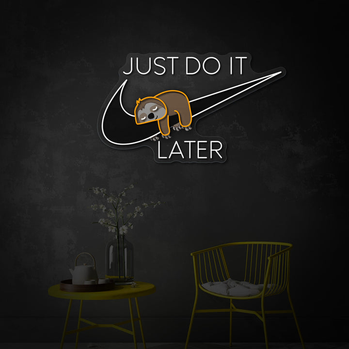 "Just Do It Later, Sloth" Letrero de neón LED impreso con UV