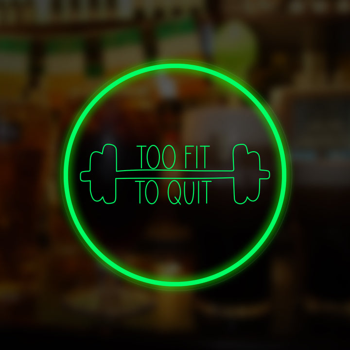 "Too Fit To Quit" Con Pesa De Gimnasio Letreros Neon en Miniatura