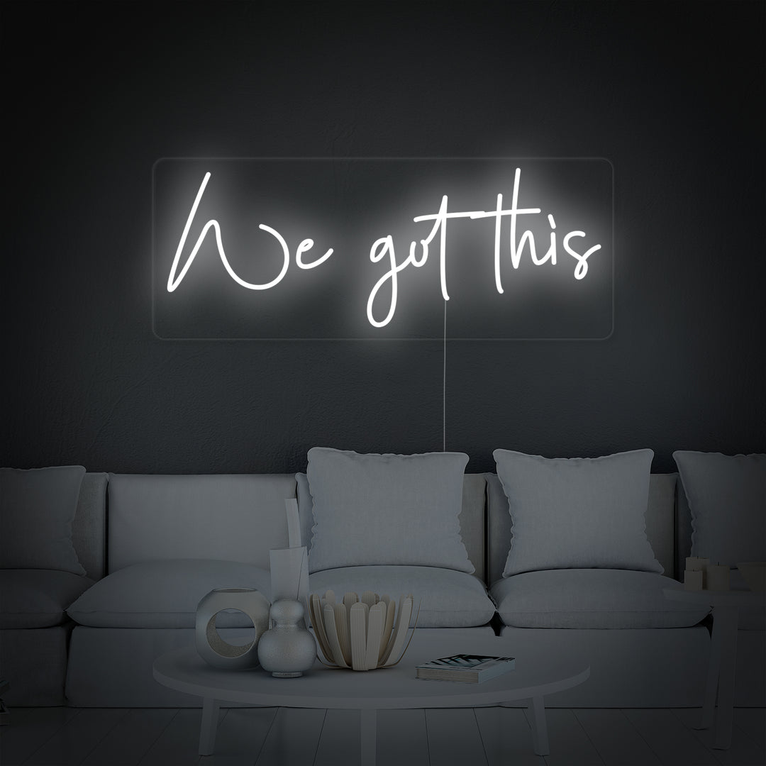 "We Got This" Letreros Neon