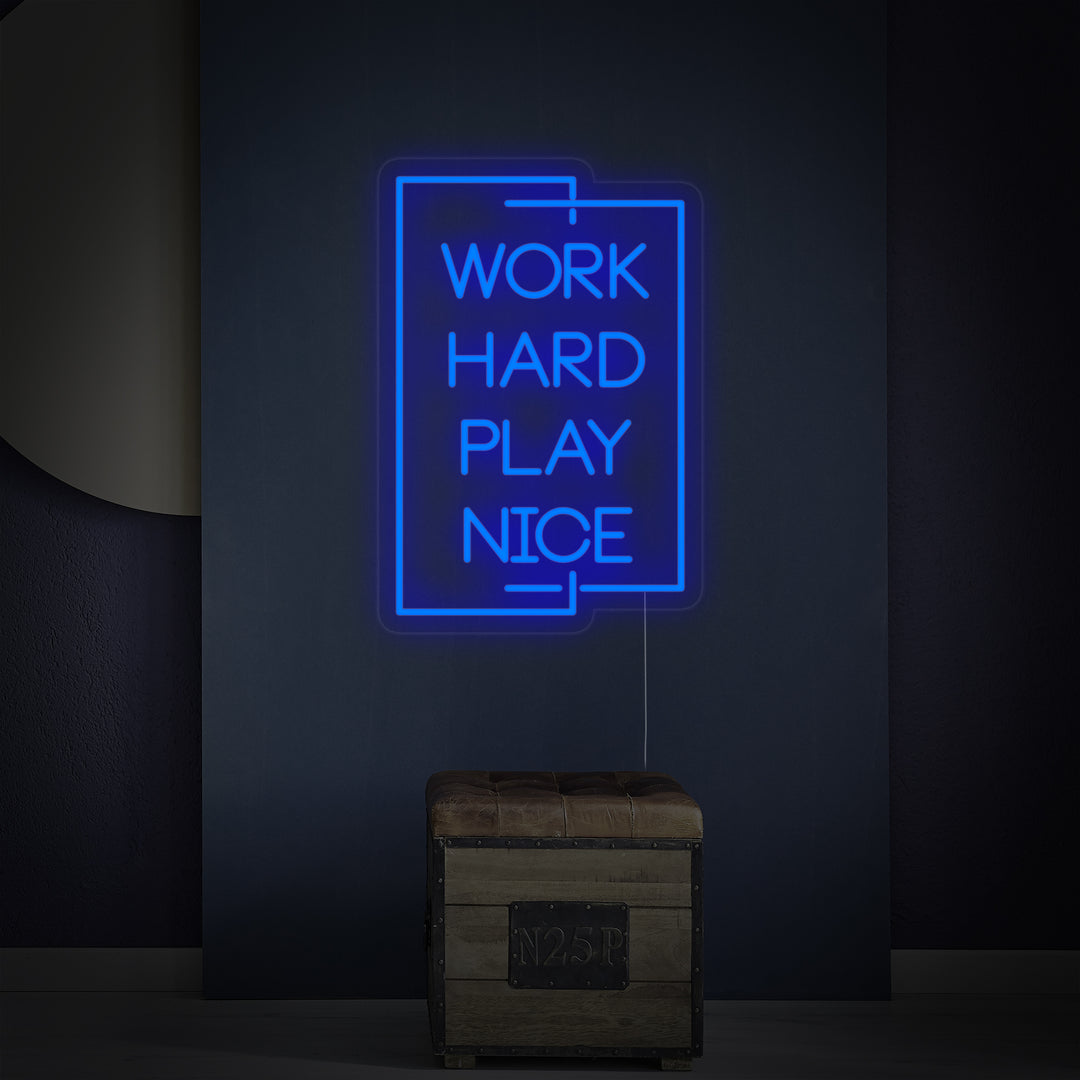 "Work Hard Play Nice" Letreros Neon