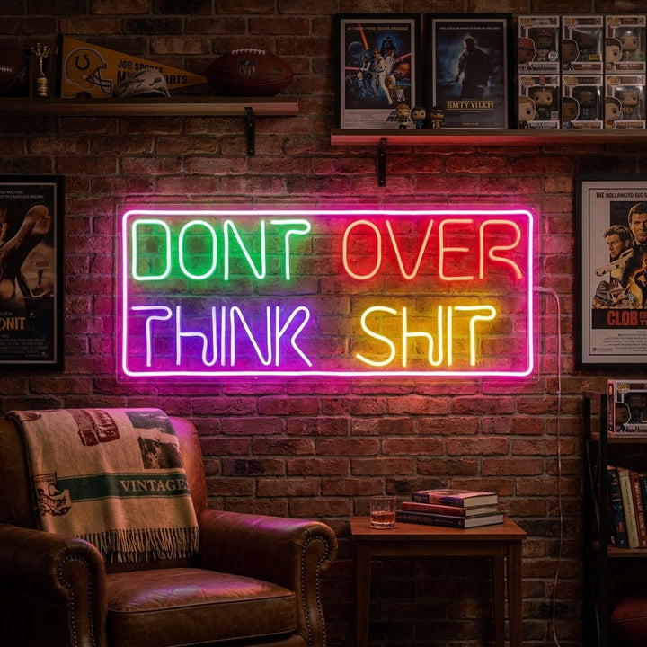 "Dont Over Think" Letreros Neon
