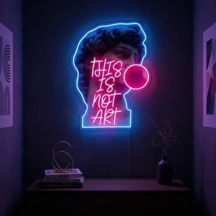 "This Is Not Art David, Chicle" Letreros Neon