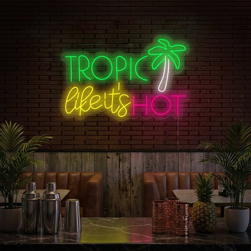 "Tropic like Its Hot" Letrero de neón