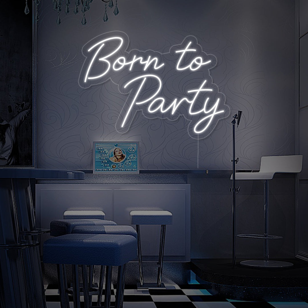 "Born To Party" Letreros Neon