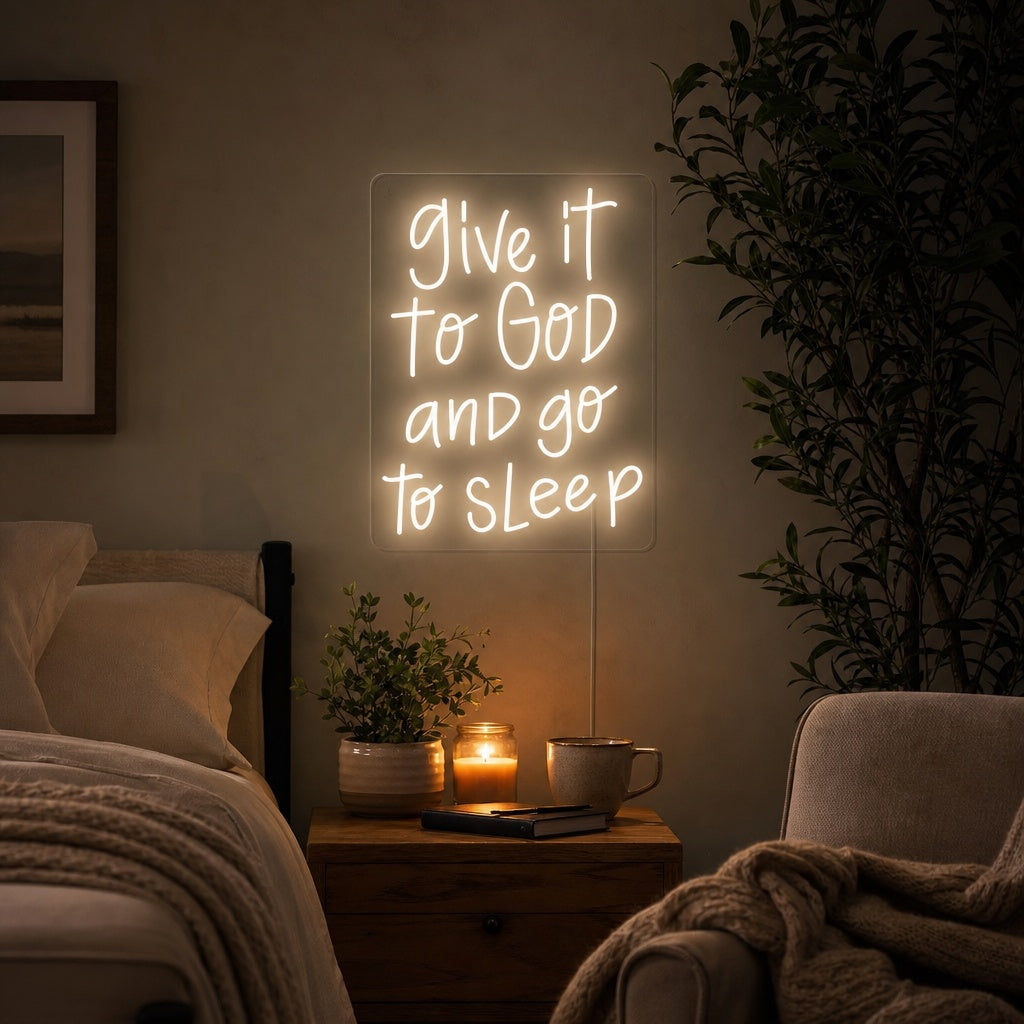 "Give It to God and Go to Sleep" Letreros Neon