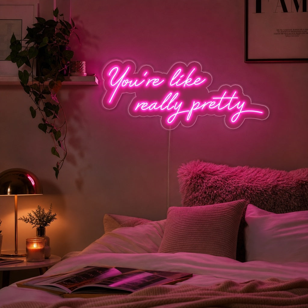"You are Like Really Pretty" Letreros Neon