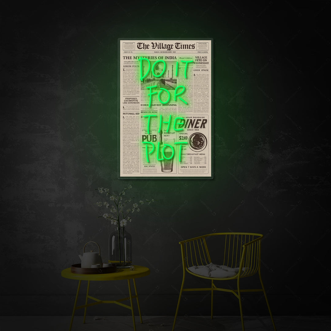 "DO IT FOR THE PLOT" Letrero de neón