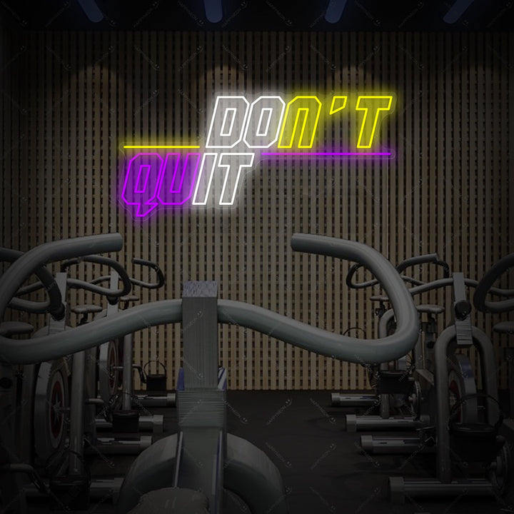 "Don't Quit Do It" Letrero de neón