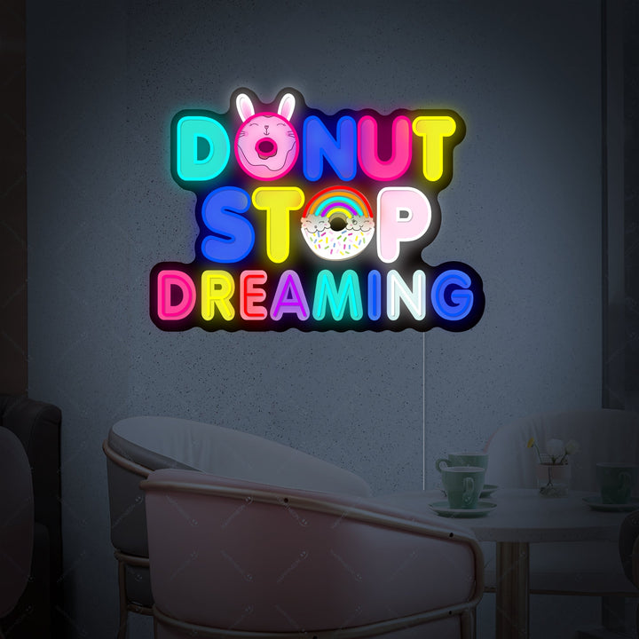 "Donut Do Not Stop Dreaming" Letrero de neón