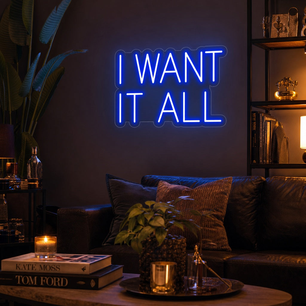 "I Want It All" Letreros Neon