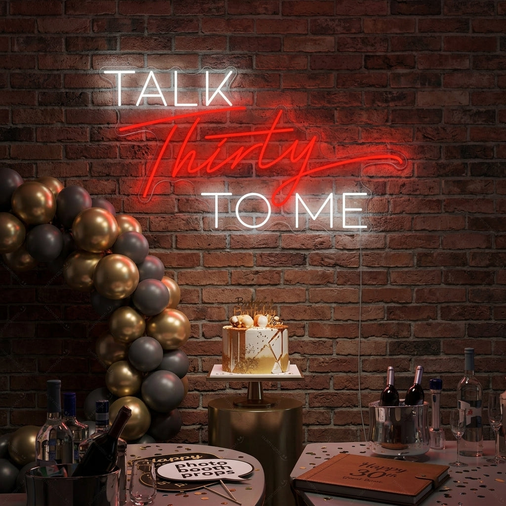 "Talk Thirty To Me" Letrero de neón