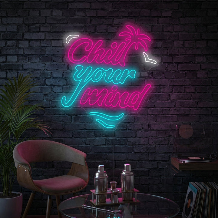 "Chill Your Mind" Letrero de neón