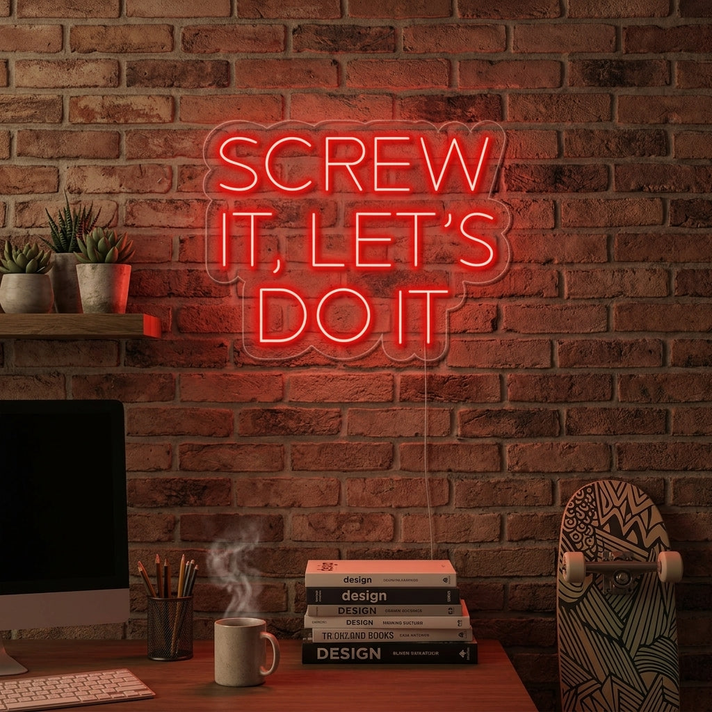 "SCREW IT LETS DO IT" Letreros Neon