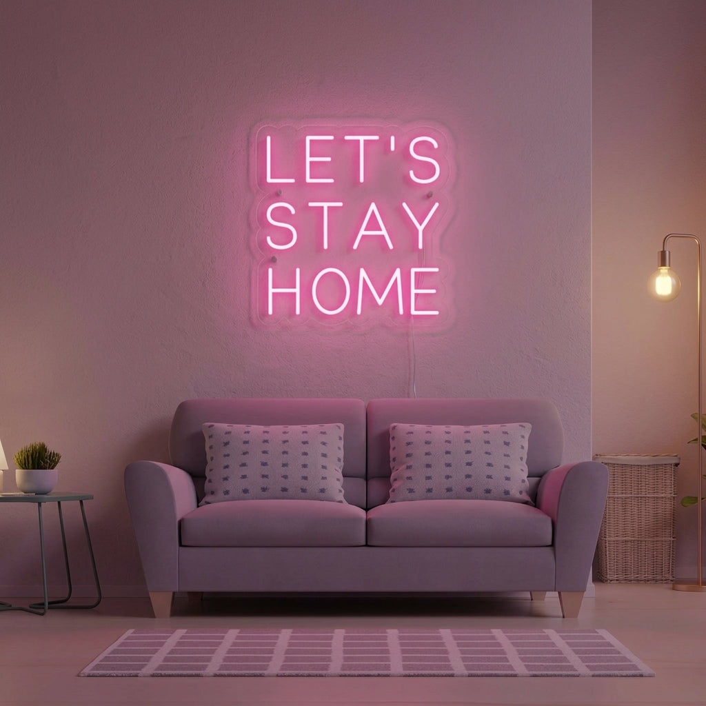 "Lets Stay Home" Letreros Neon