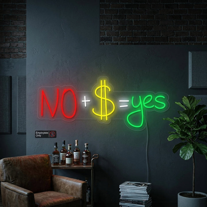 "No + US Dollar = Yes" Letreros Neon