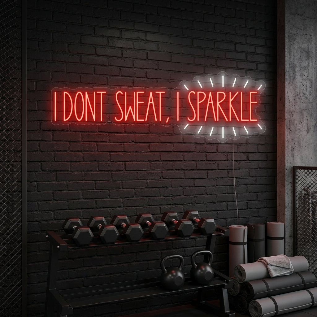 "I Don T Sweat, I Sparkle" Letrero de neón