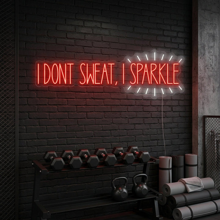 "I Don T Sweat, I Sparkle" Letrero de neón