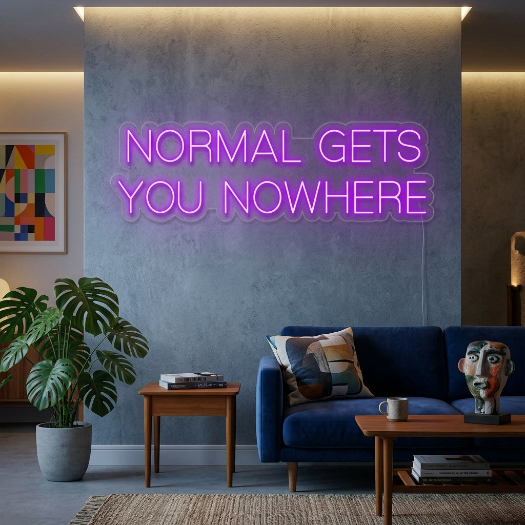 "Normal Gets You Nowhere" Letreros Neon