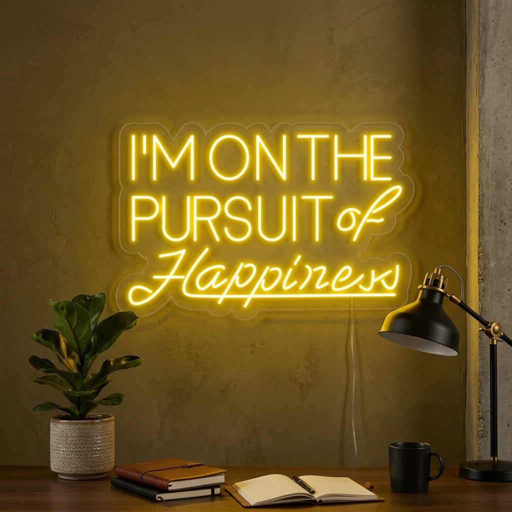 "Pursuit of Happiness" Letreros Neon
