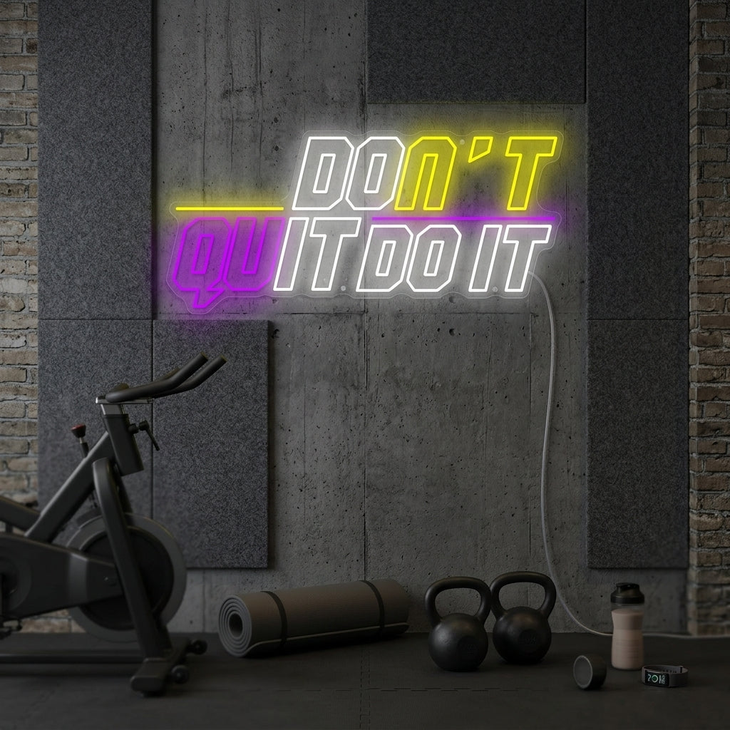 "Don't Quit Do It" Letrero de neón