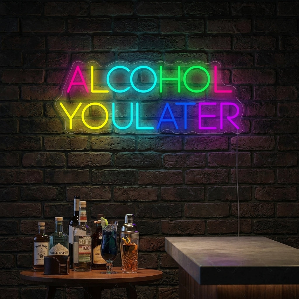 "Alcohol You Later" Letrero de neón