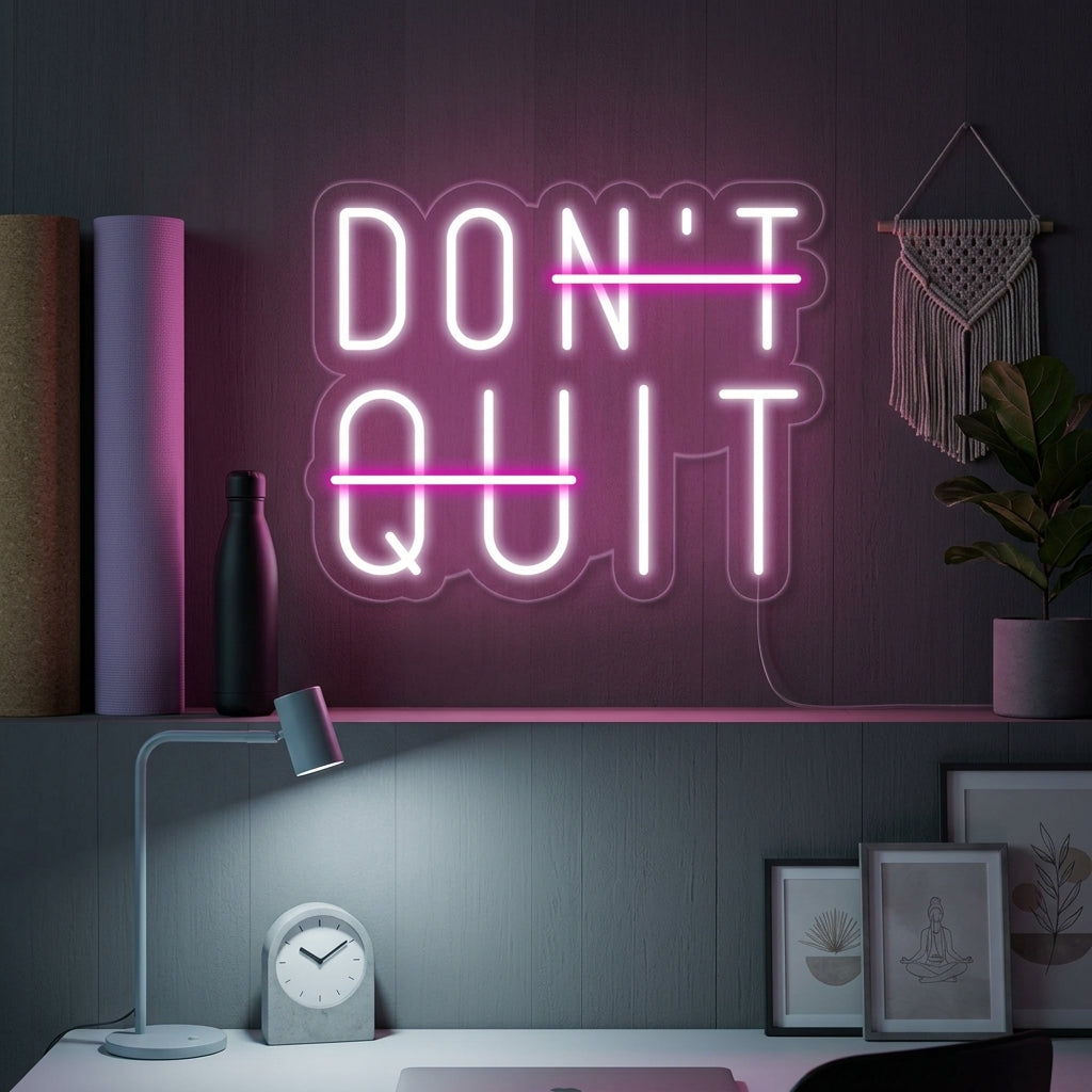"Dont Quit Do It" Letreros Neon
