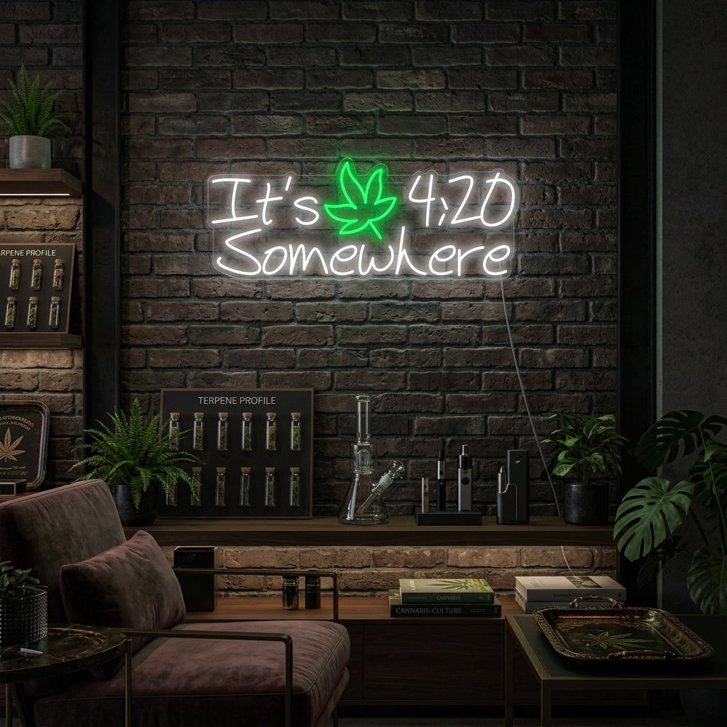 "Its 420 Somewhere Marihuana Cannabis" Letreros Neon