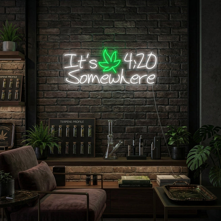 "Its 420 Somewhere Marihuana Cannabis" Letreros Neon