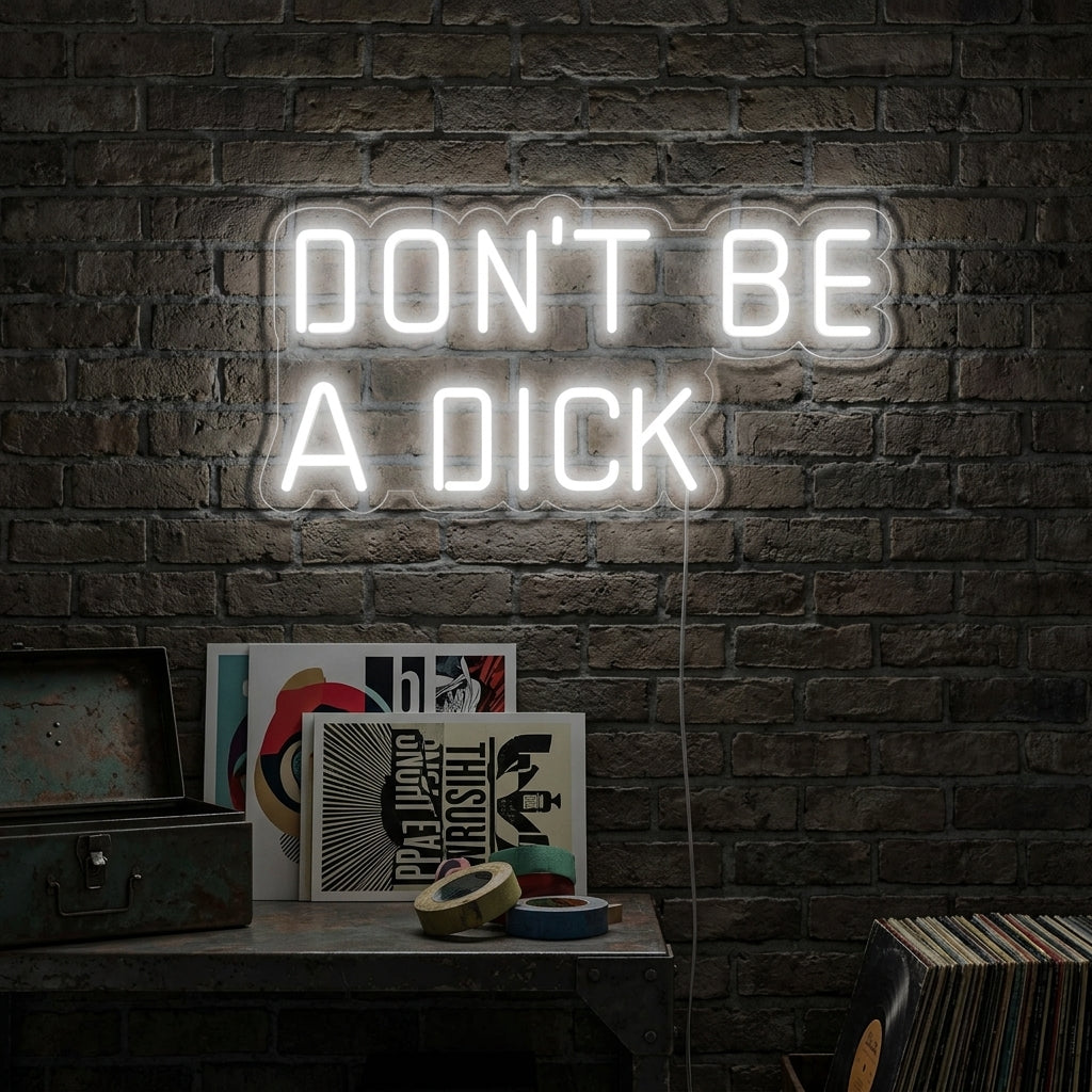 "Dont Be a Dick" Letreros Neon