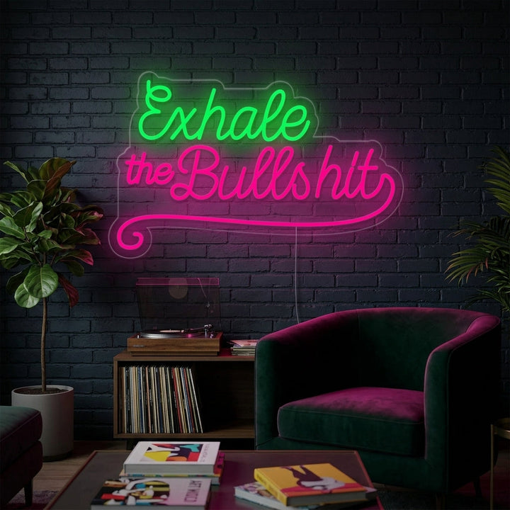 "Exhale The Bullshit" Letreros Neon