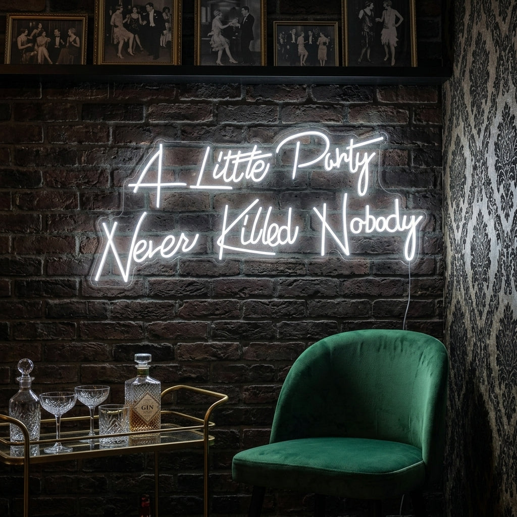 "A Little Party Never Killed Nobody" Letreros Neon