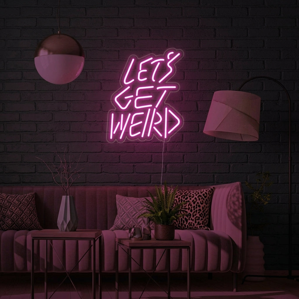 "Lets Get Weird" Letreros Neon