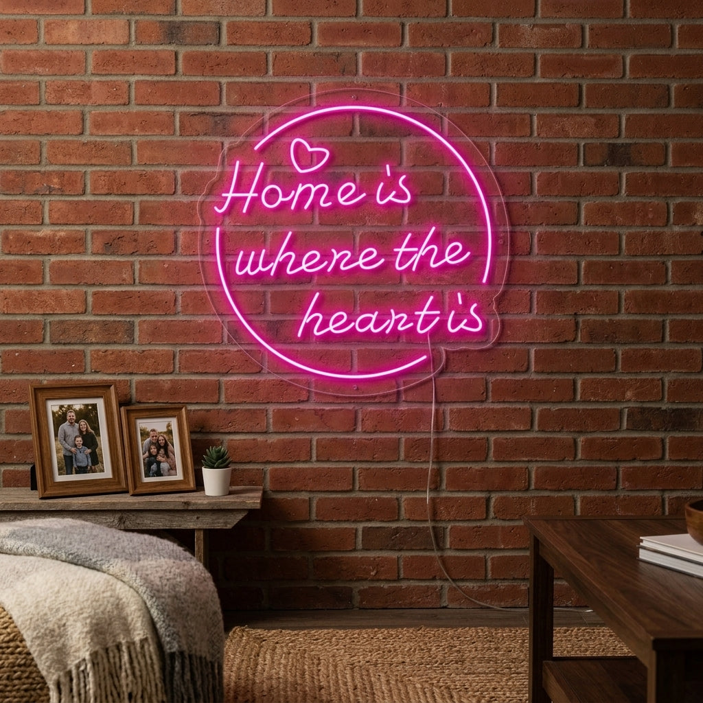 "Home is Where The Heart is" Letreros Neon