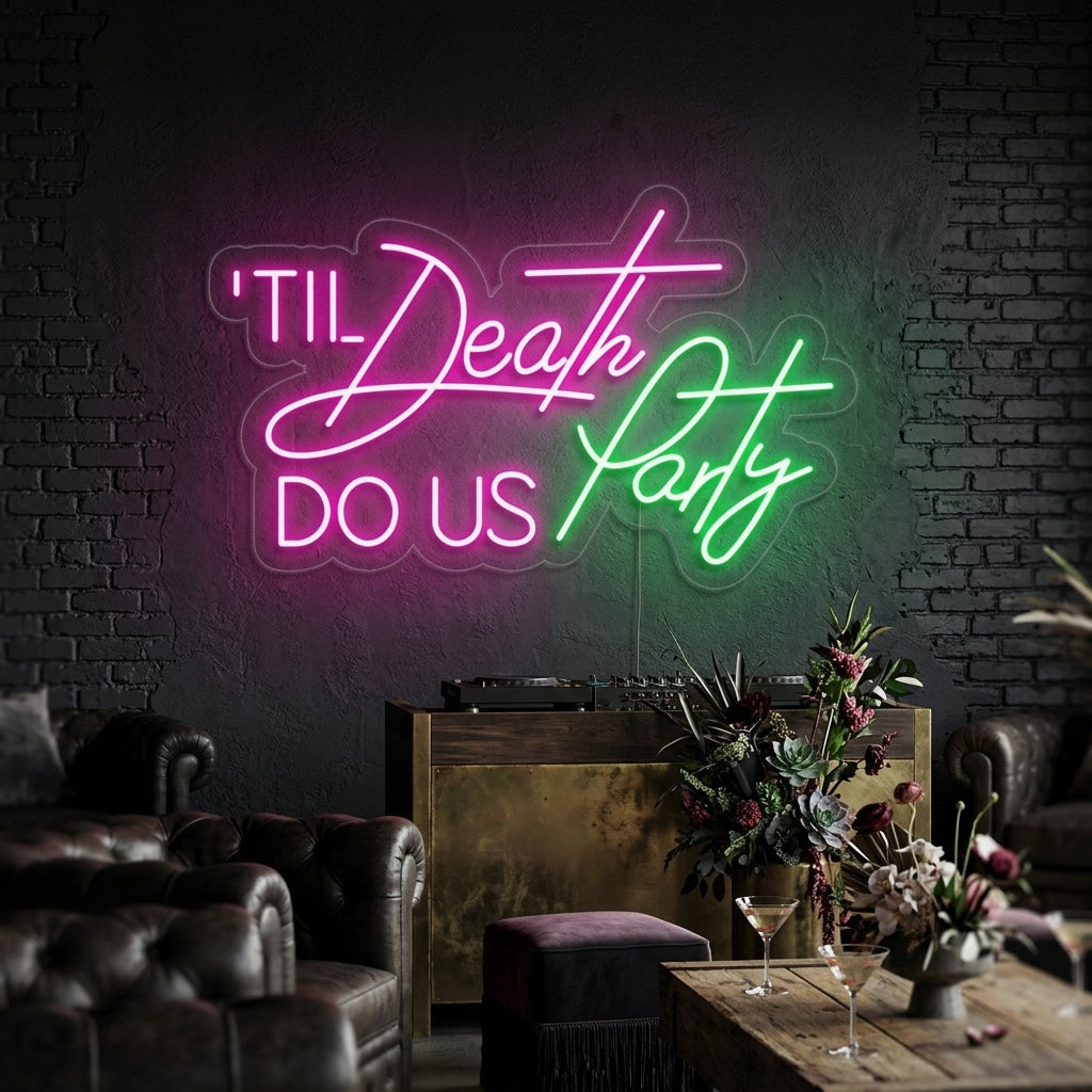 "Till Death Do Us Party" Letreros Neon