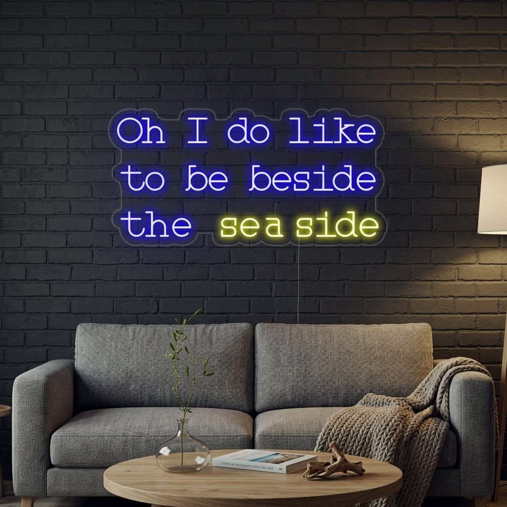 "Oh I do like to be beside the seaside" Letreros Neon