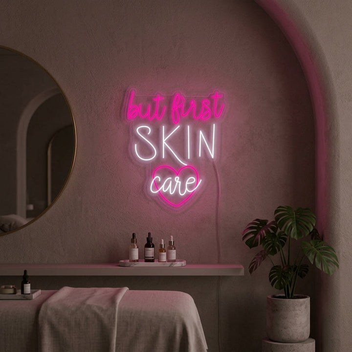 "But First Skin Care Cuidado De La Piel" Letreros Neon