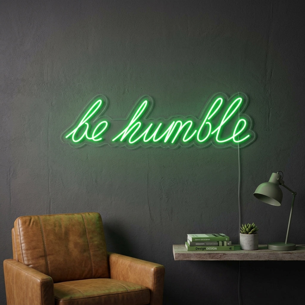 "Be Humble" Letreros Neon