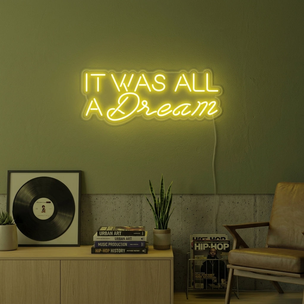 "It Was All A Dream" Letreros Neon