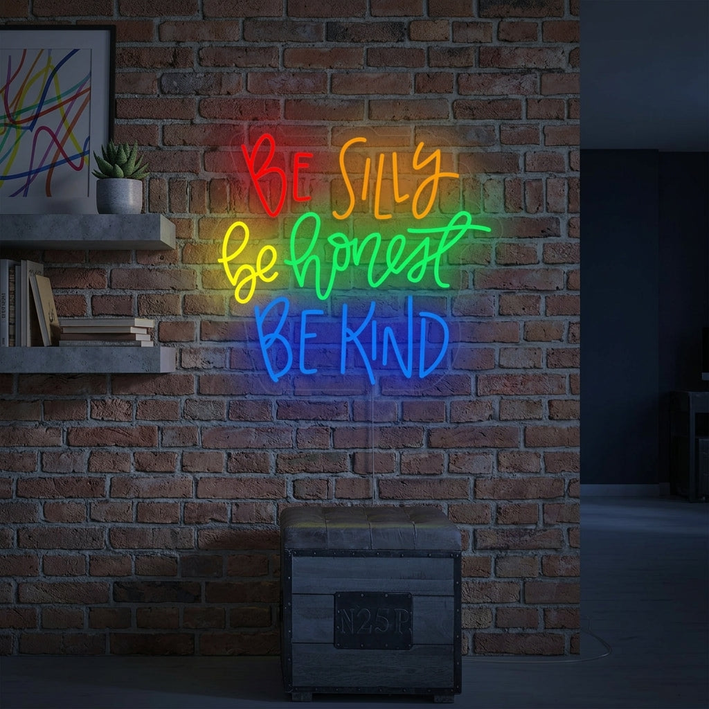 "Be Silly Be Honest Be Kind" Letreros Neon