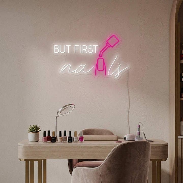 "But First Nails" Letrero de neón