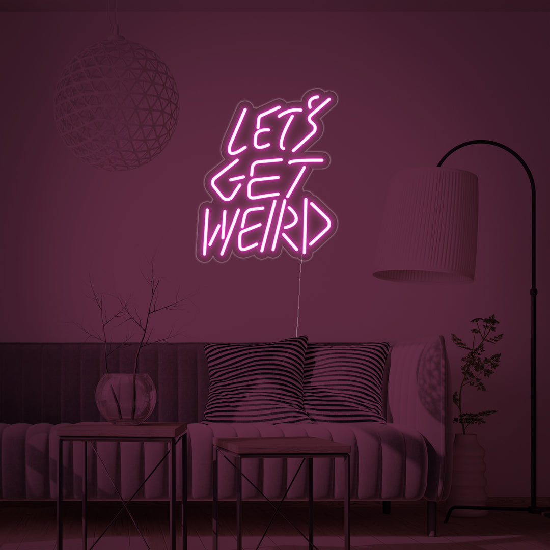 "Lets Get Weird" Letreros Neon