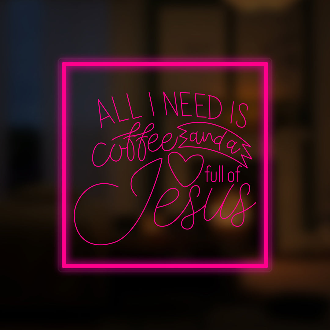 "All I Need Is Coffee And A Heart Full of Jesus" Letreros Neon en Miniatura