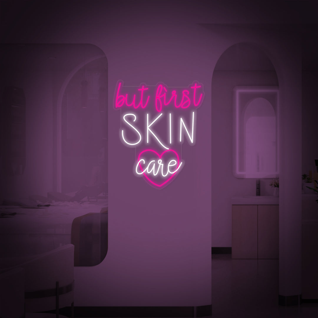 "But First Skin Care Cuidado De La Piel" Letreros Neon